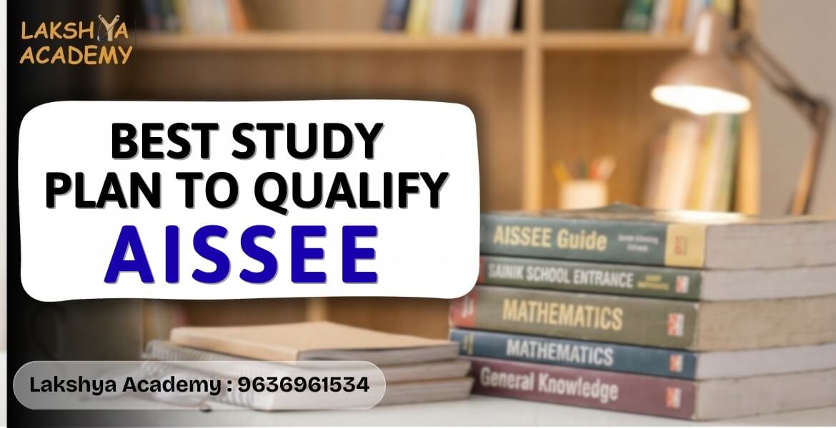 Best Study Plan to Qualify AISSEE