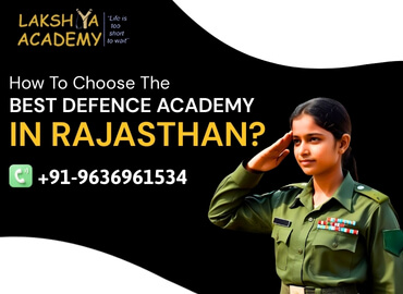 How to Choose the Best Defence Academy in Rajasthan